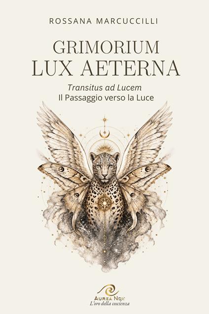 Grimorium lux aeterna. Transitus ad lucem - Rossana Marcuccilli - copertina
