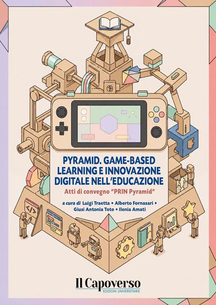 Pyramid. Game-based learning e innovazione digitale nell’educazione. Atti di convegno «PRIN Pyramid». Ediz. bilingue - copertina