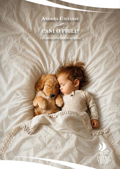 Cani o figli? I paradossi della cinofilia moderna - Andrea Giuliani - copertina