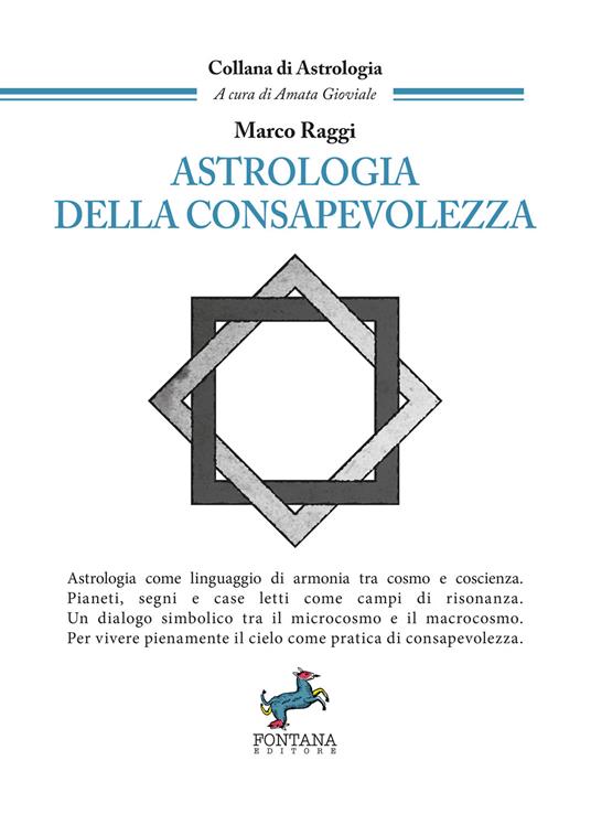 Astrologia della consapevolezza. Astrologia come linguaggio di armonia tra cosmo e coscienza - Marco Raggi - ebook