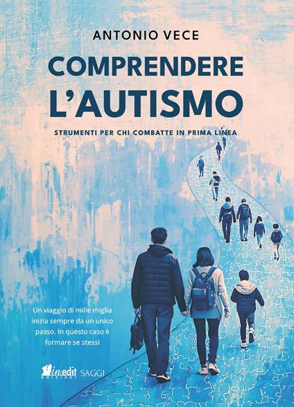Comprendere l'autismo - Antonio Vece - ebook