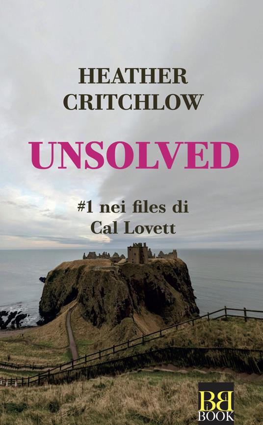 Unsolved. Nei files di Cat Lovett. Vol. 1 - Heather Critchlow,Paola Vitale - ebook