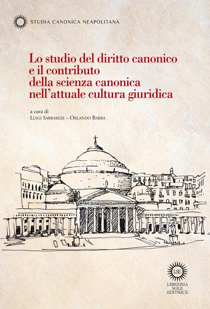 Lo studio del diritto canonico e il contributo della scienza canonica nell’attuale cultura giuridica - copertina