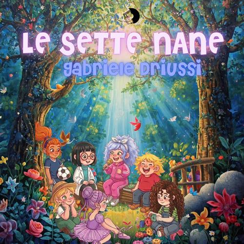 Le sette nane - Gabriele Driussi - copertina