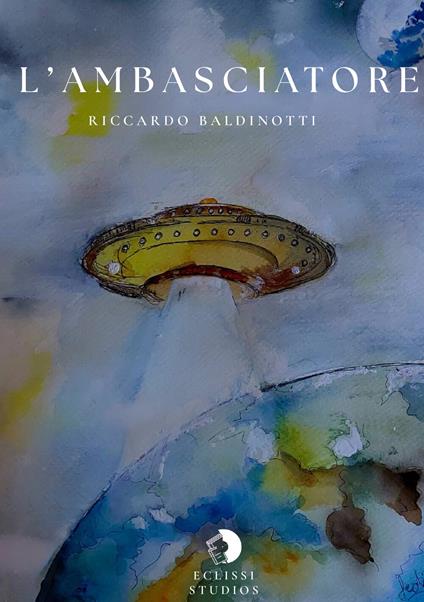 L'ambasciatore - Riccardo Baldinotti - copertina