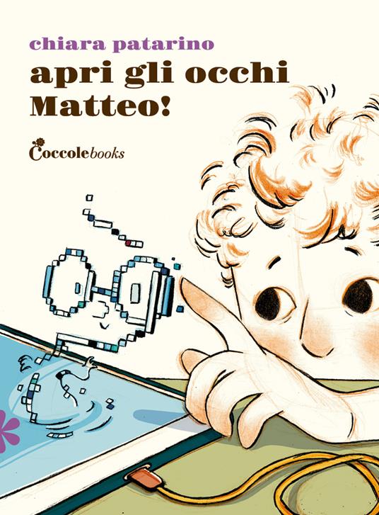 Apri gli occhi Matteo! - Chiara Patarino - copertina