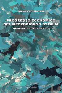 Progresso economico nel Mezzogiorno d'Italia. Ambientale, culturale e sociale