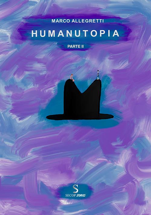 Humanutopia. Vol. 2 - Marco Allegretti - copertina