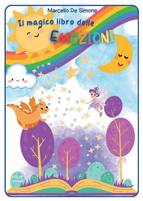 Il magico libro delle emozioni. Ediz. illustrata - Marcello De Simone - copertina