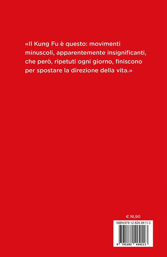 Il mio viaggio verso l'equilibrio. Come il Kung Fu può cambiarti la vita - Alessandro Ferrari - 2