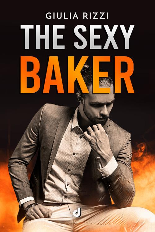 The sexy baker - Giulia Rizzi - ebook