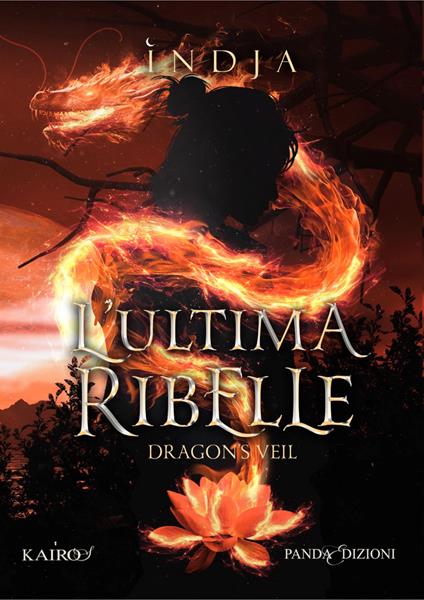 L'ultima ribelle. Dragon's Veil - Indja - copertina