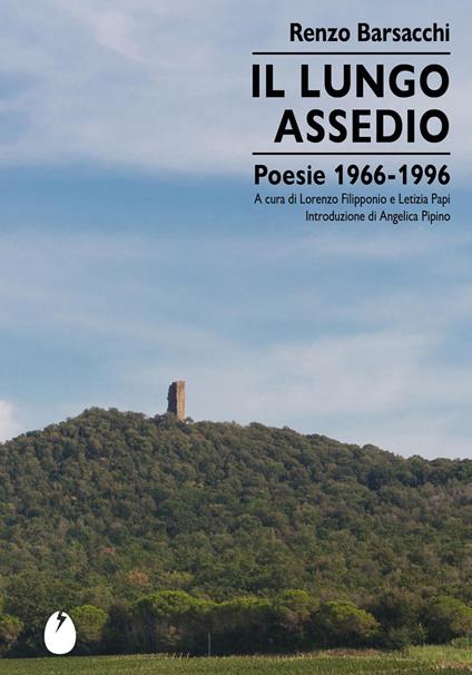Il lungo assedio. Poesie 1966-1996 - Renzo Barsacchi - copertina