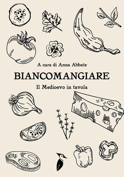 Biancomangiare... il Medioevo in tavola - copertina