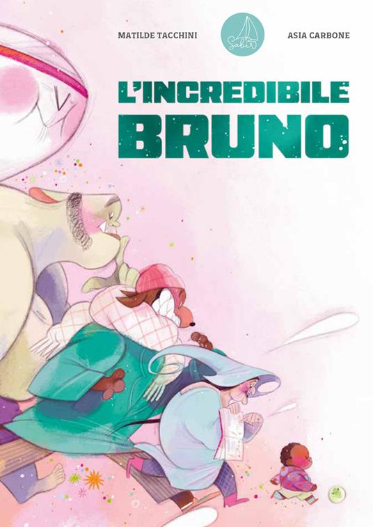 L'incredibile Bruno. Ediz. a colori - Matilde Tacchini - copertina