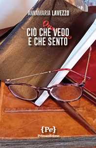 Ciò che vedo e che sento