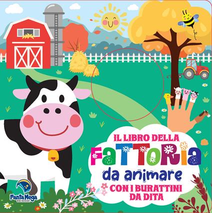 Il libro della fattoria da animare. Libri con burattini. Ediz. a colori - copertina