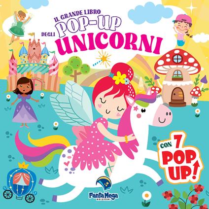 Il grande libro pop-up degli unicorni. Ediz. a colori - copertina