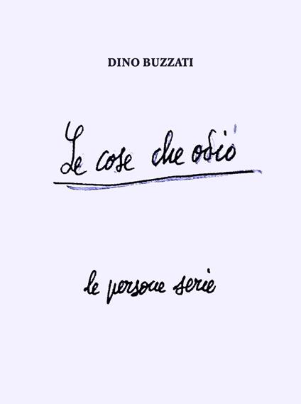 Le cose che odio - Dino Buzzati - copertina