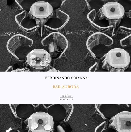 Bar Aurora - Ferdinando Scianna - copertina