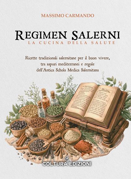 Regimen Salerni. La cucina della salute - Massimo Carmando - copertina