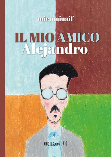 Il mio amico Alejandro - Mienmiuaif - copertina