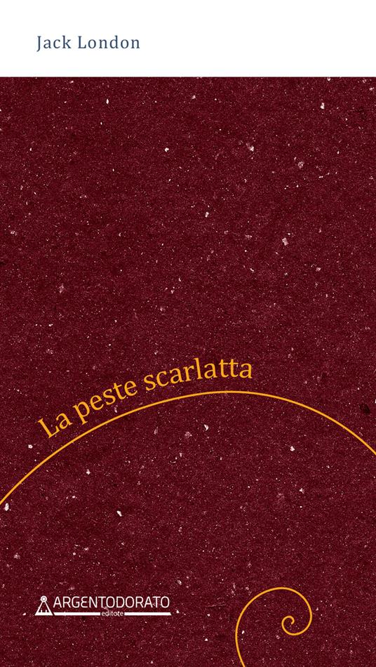 La peste scarlatta. Nuova ediz. - Jack London - copertina