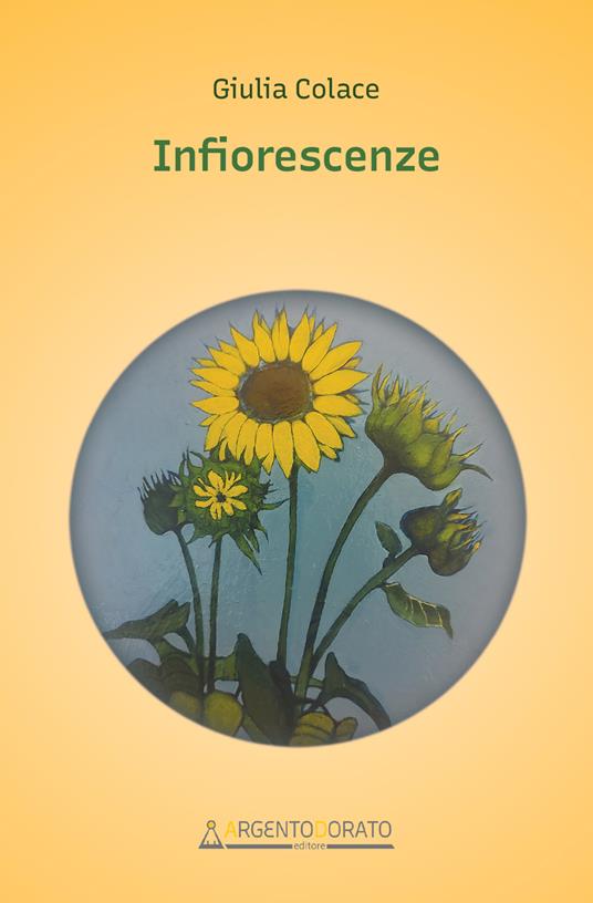 Infiorescenze. Ediz. multilingue - Giulia Colace - copertina