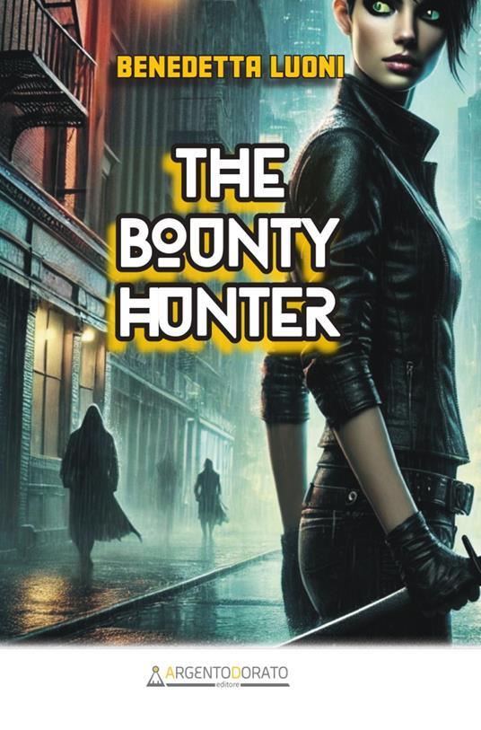The bounty hunter - Benedetta Luoni - ebook