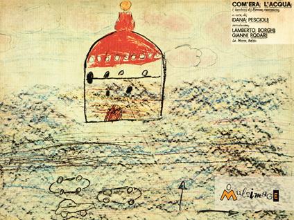 Com'era l'acqua. I bambini di Firenze raccontano - copertina