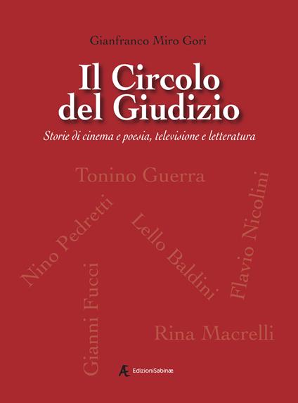 Il Circolo del Giudizio. Storie di cinema e poesia, televisione e letteratura - Gianfranco Miro Gori - copertina