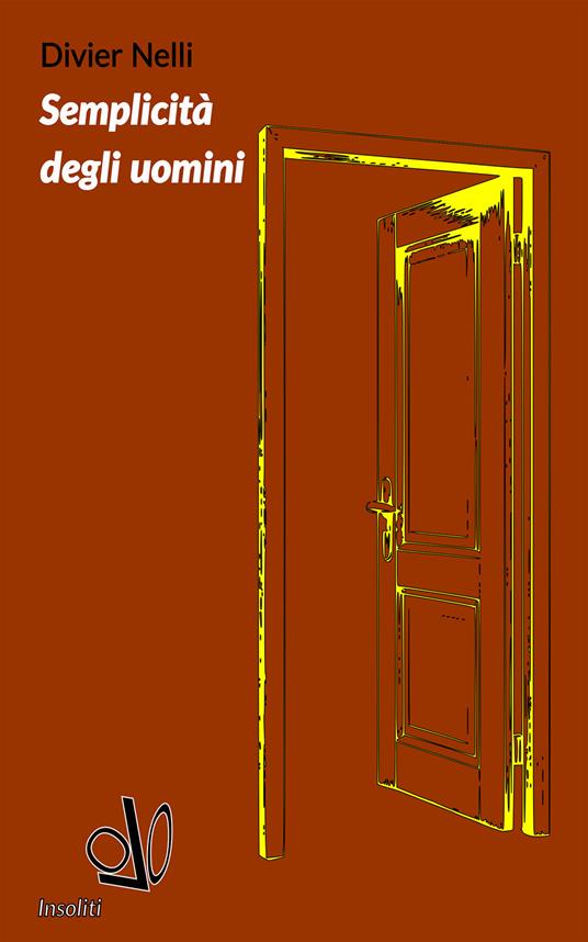 Semplicità degli uomini - Divier Nelli - ebook