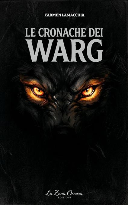 Le cronache dei Warg - Carmen La Macchia - ebook