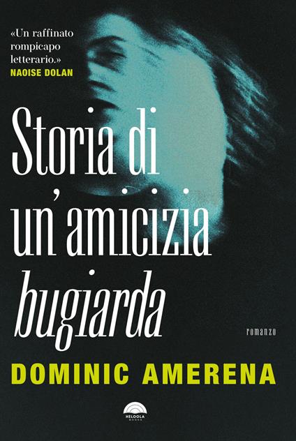Storia di un'amicizia bugiarda - Dominic Amerena - copertina