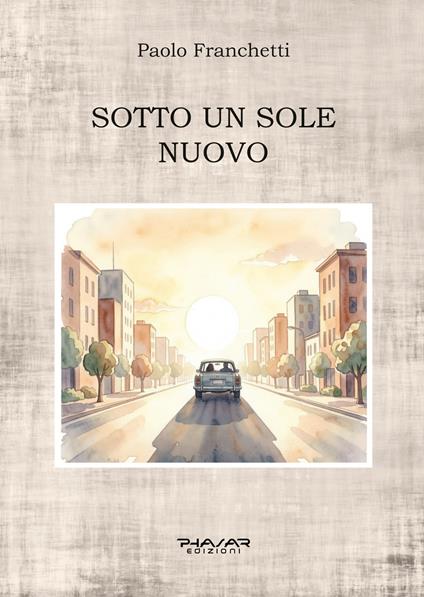 Sotto un sole nuovo - Paolo Franchetti - copertina