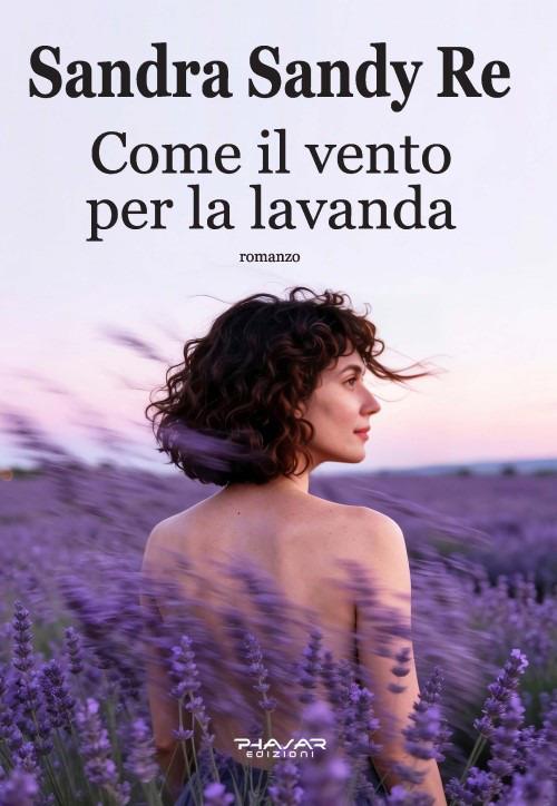 Come il vento per la lavanda - Sandra Sandy Re - copertina