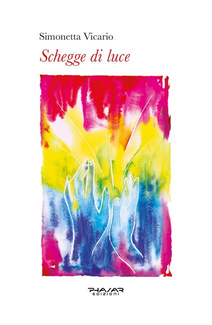 Schegge di luce - Simonetta Vicario - copertina