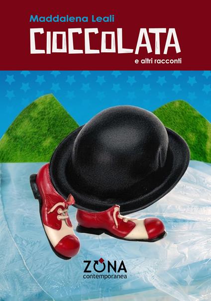 Cioccolata e altri racconti - Maddalena Leali - copertina