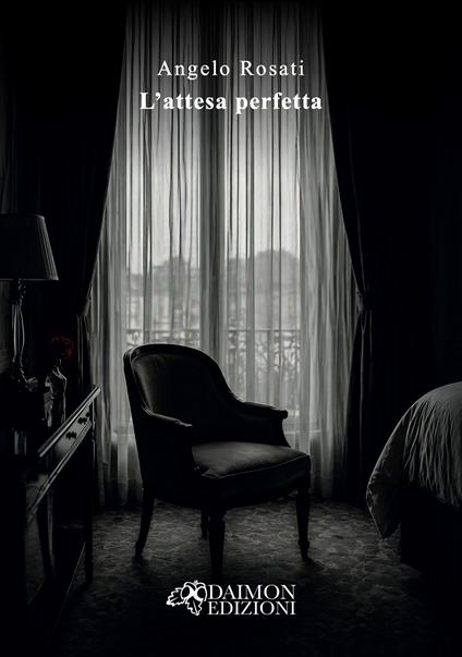 L'attesa perfetta - Angelo Rosati - copertina
