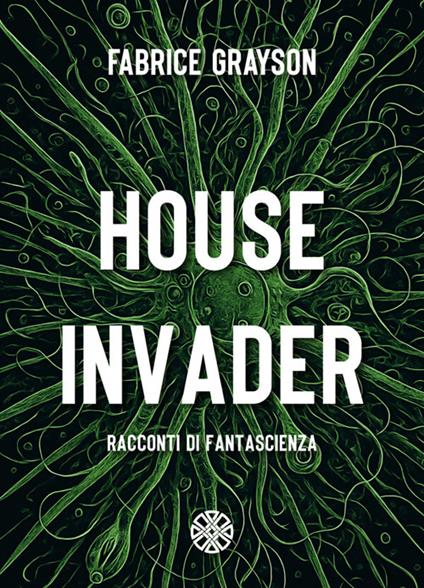 House invader - Fabrice Grayson - copertina