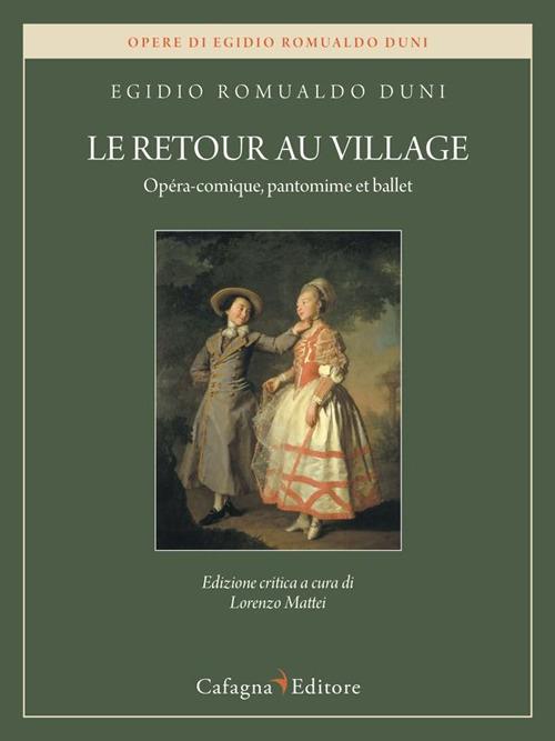 Le retour au village. Opéra-comique, pantomime et ballet - Egidio Romualdo Duni - copertina