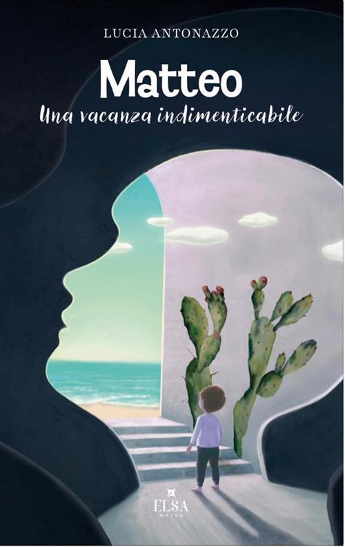 Matteo. Una vacanza indimenticabile - Lucia Antonazzo - copertina