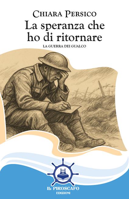 La speranza che ho di ritornare. La guerra dei Gualco - Chiara Persico - copertina