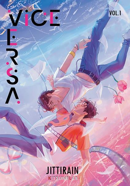 Vice versa. Vol. 1 - Jittirain,Gaia Freda,Alessia Ratti - ebook