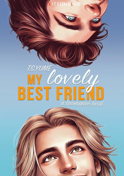 My lovely best friend. A bromance twist. Ediz. italiana - T.S. Yume - copertina