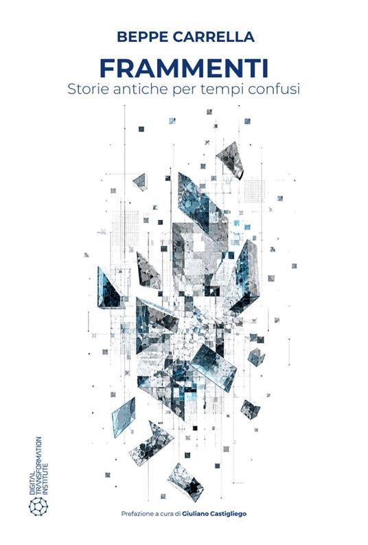 Frammento. Storie antiche per tempi confusi - Beppe Carrella - copertina