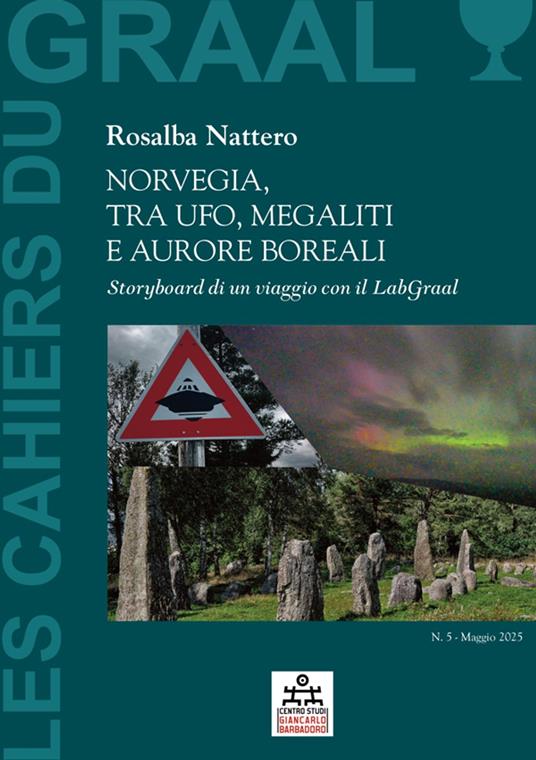 Norvegia, tra Ufo, Megaliti e Aurore Boreali - Rosalba Nattero - ebook
