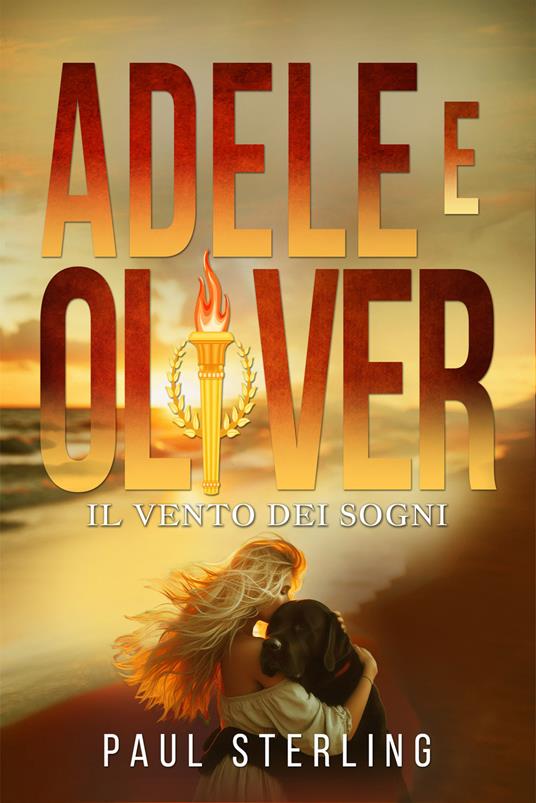 Adele e Oliver. Il vento dei sogni - Paul Sterling - copertina