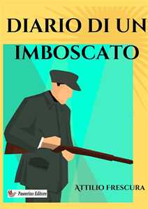 Diario di un imboscato. Nuova ediz.