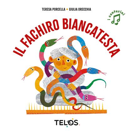 Il fachiro Biancatesta. Ediz. a colori - Teresa Porcella,Giulia Orecchia - copertina